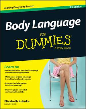 Body Language For Dummies 3e de E Kuhnke