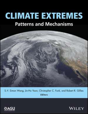 Climate Extremes – Patterns and Mechanisms de SYS Wang