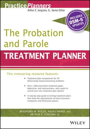 The Probation and Parole Treatment Planner, with DSM 5 Updates de AE Jongsma