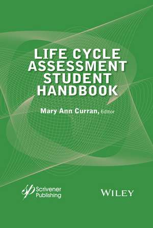 Life Cycle Assessment Student Handbook de MA Curran