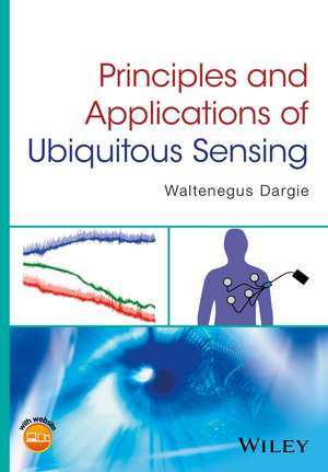 Principles and Applications of Ubiquitous Sensing de W Dargie