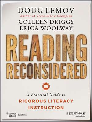 Reading Reconsidered – A Practical Guide to Rigorous Literacy Instruction de D Lemov