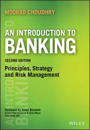 An Introduction To Banking 2e – Principles, Strategy and Risk Management de M Choudhry