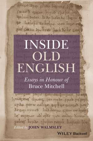 Inside Old English – Essays in Honour of Bruce Mitchell de J Walmsley