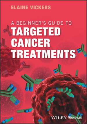 A Beginner′s Guide to Targeted Cancer Treatments Beginner′s