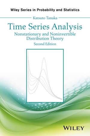 Time Series Analysis – Nonstationary and Noninvertible Distribution Theory 2e de K. Tanaka