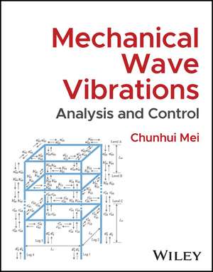 Mechanical Vibrations and Waves de Chunhui Mei