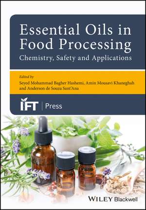 Essential Oils in Food Processing – Chemistry, Safety and Applications de A Khaneghah