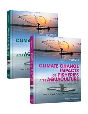 Climate Change Impacts on Fisheries and Aquaculture – A Global Analysis de B Phillips