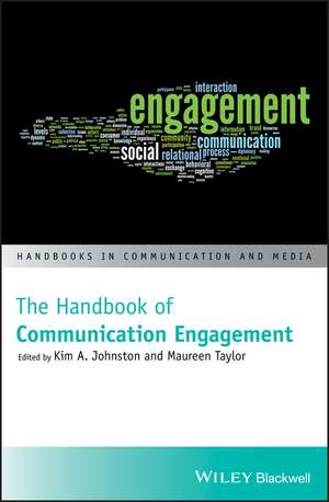 The Handbook of Communication Engagement de KA Johnston