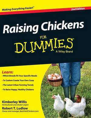 Raising Chickens for Dummies de Kimberly Willis