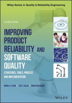 Improving Product Reliability and Software Quality – Strategies, Tools, Process and Implementation 2e de MA Levin