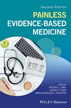 Painless Evidence–Based Medicine 2e de A M Dans