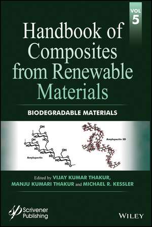 Handbook of Composites from Renewable Materials v5 – Biodegradable Materials de VK Thakur