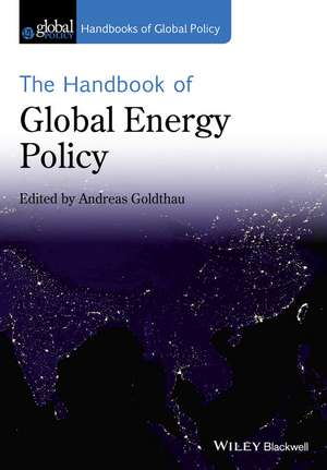 The Handbook of Global Energy Policy