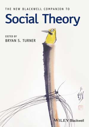 New Blackwell Companion to Social Theory de BS Turner