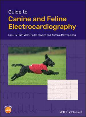 Guide to Canine and Feline Electrocardiography de R Willis