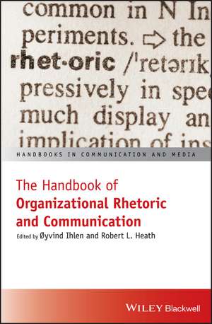 Handbook of Organizational Rhetoric and Commun ication de Ihlen