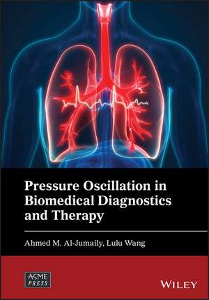 Pressure Oscillation in Biomedical Diagnostics and Therapy de A Al–Jumaily