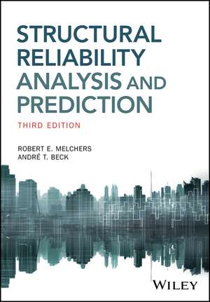 Structural Reliability Analysis and Prediction, 3e de RE Melchers