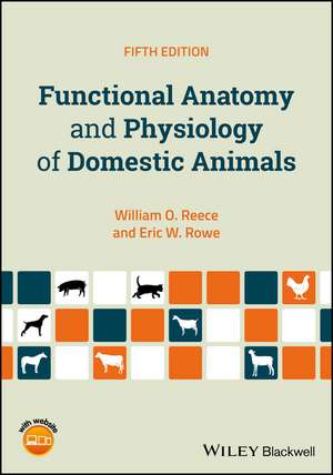 Functional Anatomy and Physiology of Domestic Animals de William O. Reece