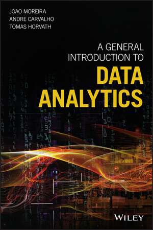 A General Introduction to Data Analytics de J Moreira