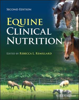 Equine Clinical Nutrition de Rebecca L. Remillard