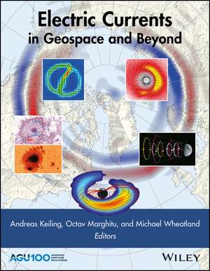 Electric Currents in Geospace and Beyond de A Keiling