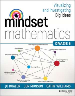 Mindset Mathematics – Visualizing and Investigating Big Ideas, Grade 8 de J Boaler