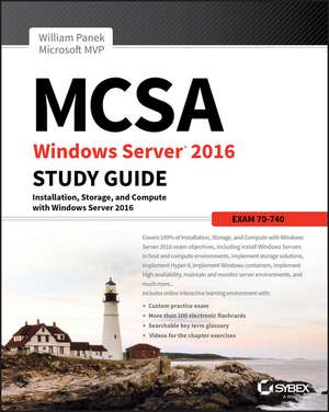 MCSA Windows Server 2016 Study Guide – Exam 70–740 de W Panek