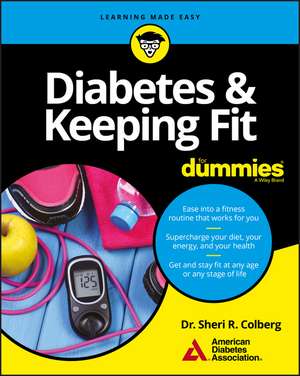 Diabetes & Keeping Fit For Dummies de American Diabet