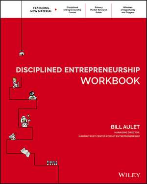 Disciplined Entrepreneurship Workbook de B Aulet