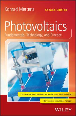 Photovoltaics: Fundamentals, Technology, and Practice de Konrad Mertens