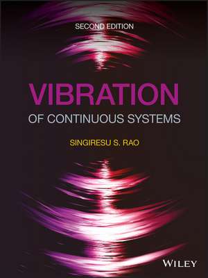 Vibration of Continuous Systems, Second Edition de SS Rao