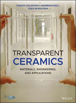 Transparent Ceramics – Materials, Engineering, and Applications de A. Goldstein