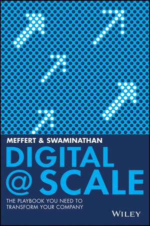 Digital @ Scale: The Playbook You Need to Transform Your Company de Anand Swaminathan