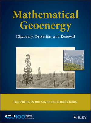 Mathematical Geoenergy – Discovery, Depletion and Renewal de P Pukite