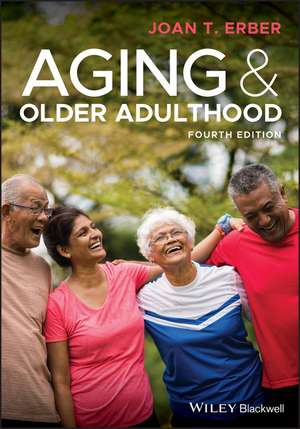 Aging and Older Adulthood, 4th Edition de JT Erber