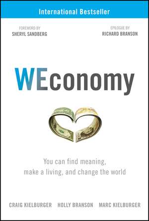 WEconomy – You Can Find Meaning, Make A Living, and Change the World de Kielburger