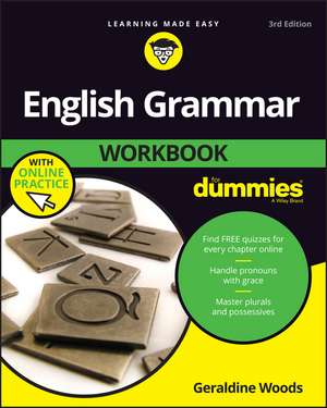 English Grammar Workbook For Dummies with Online Practice de Geraldine Woods