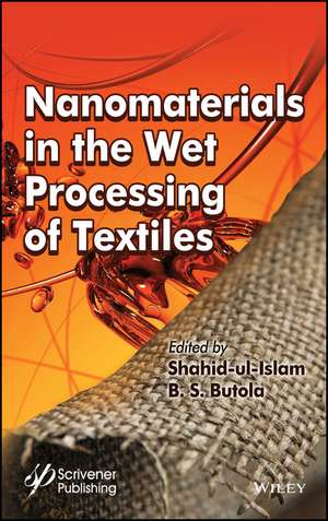 Nanomaterials in the Wet Processing of Textiles de S Ul–Islam