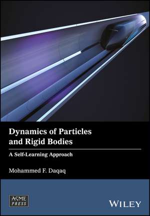 Dynamics of Particles and Rigid Bodies – A Self–learning Approach de MF Daqaq