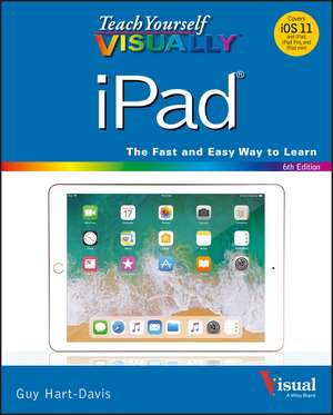 Teach Yourself VISUALLY iPad, 6th Edition de G Hart–Davis