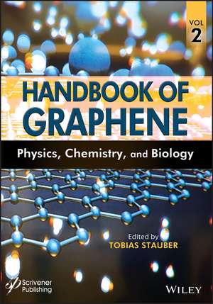 Handbook of Graphene, Volume 2 – Physics, Chemistry and Biology de T Stauber