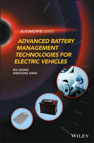 Advanced Battery Management Technologies for Electric Vehicles de R Xiong