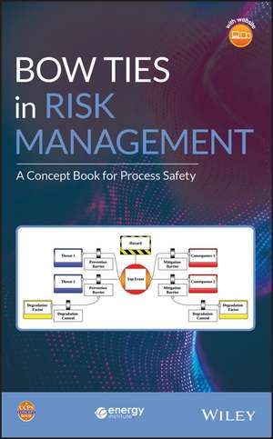 Bow Ties in Risk Management – A Concept Book for Process Safety de CCPS