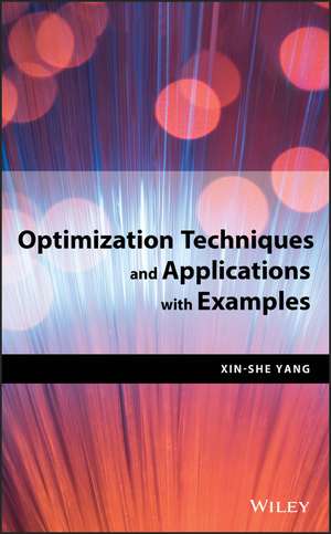 Optimization Techniques and Applications with Examples de XS Yang