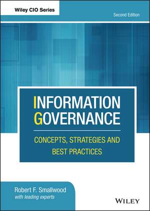 Information Governance – Concepts, Strategies and Best Practices, 2nd Edition de RF Smallwood