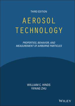 Aerosol Technology: Properties, Behavior, and Measurement of Airborne Particles, 3rd Edition de W Hinds