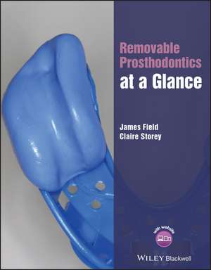 Removable Prosthodontics at a Glance de J Field